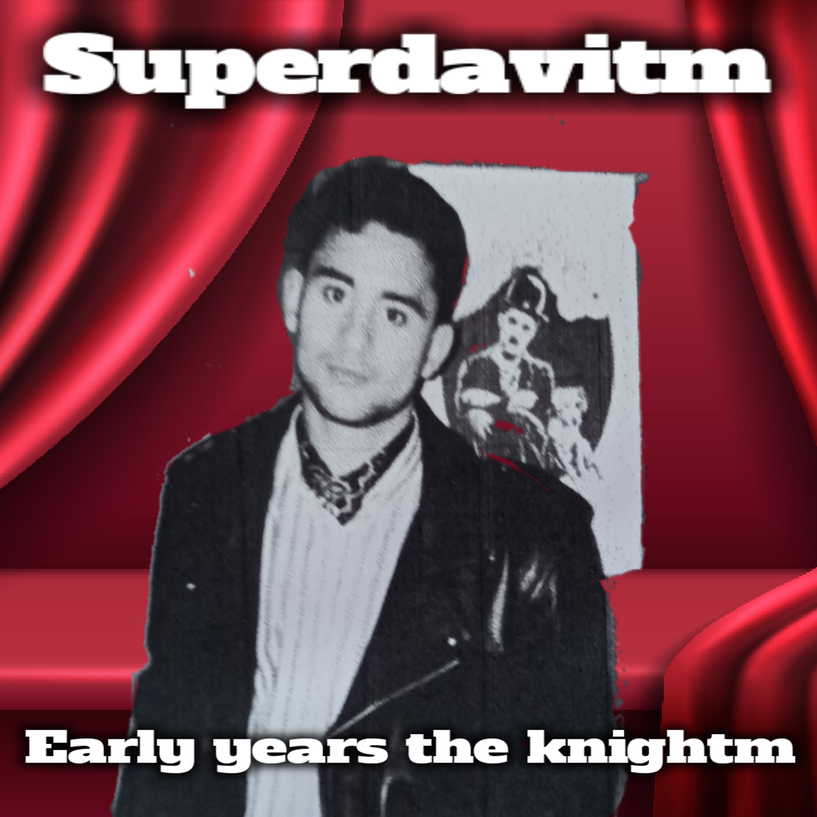 Early years of the knightm